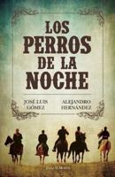 Los perros de la noche 6070719271 Book Cover