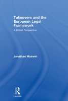 Takeovers and the European Legal Framework: A British Perspective 0415631564 Book Cover