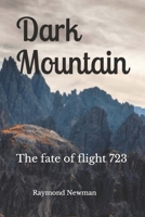 Dark Mountain: The fate of flight 723 B08J1WLYLV Book Cover