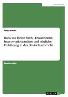 Hans und Heinz Kirch - Erz�hltheorie, Interpretationsans�tze und m�gliche Einbindung in den Deutschunterricht 3656237441 Book Cover