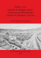 Plinio Y Los 'oppida de Antiguo Lacio' El Proceso de Difusi�n del Latium En Hispania Citerior 1407313320 Book Cover