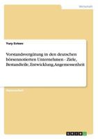 Vorstandsverg�tung in deutschen b�rsennotierten Unternehmen: Ziele, Bestandteile, Entwicklung, Angemessenheit 3638951359 Book Cover