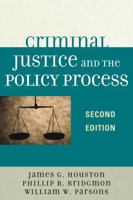 Criminal Justice and the Policy Process 0761840346 Book Cover