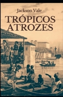 Trópicos Atrozes B08H58GD3B Book Cover