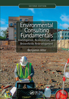 Environmental Consulting Fundamentals: Investigation, Remediation, and Brownfields Redevelopment, Second Edition 1032475471 Book Cover