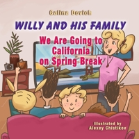 Willy and His Family: We Are Going to California on Spring Break B08HGRZK5P Book Cover