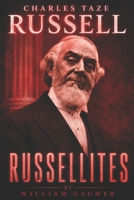 RUSSELITES: A novel of faith power & the founding of the Jehovahs witnesses B0GVY4W3YK Book Cover