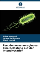 Pseudomonas aeruginosa: Eine Belastung auf der Intensivstation (German Edition) 6209970966 Book Cover