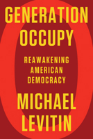 Generation Occupy: Reawakening American Democracy 1640094490 Book Cover