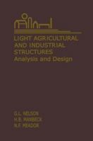 Light Agricultural & Industrial Structures - Analysis and design 0442267770 Book Cover
