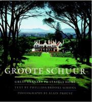 Groote Schuur: Great granary to stately home 1874950237 Book Cover