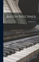Anton Bruckner 1015734332 Book Cover