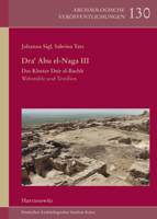 Dra' Abu El-Naga III. Das Kloster Deir El-Bachit: Webstuhle Und Textilien 3447118660 Book Cover