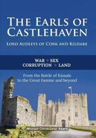 The Earls of Castlehaven: Lord Audleys of Cork and Kildare 1790757754 Book Cover
