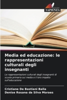 Media ed educazione: le rappresentazioni culturali degli insegnanti (Italian Edition) 6207756983 Book Cover