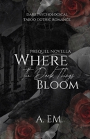 Where the Dark Things Bloom (Gloomsbury Manor) B0F6JML5TP Book Cover
