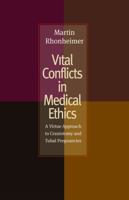Vital Conflicts in Medical Ethics: A Virtue Approach to Craniotomy and Tubal Pregnancies 0813217180 Book Cover