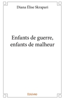Enfants de guerre, enfants de malheur (French Edition) 2414133333 Book Cover