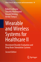 Wearable and Wireless Systems for Healthcare II: Movement Disorder Evaluation and Deep Brain Stimulation Systems (Smart Sensors, Measurement and Instrumentation, 49) 9819746345 Book Cover