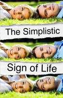 The Simplistic Sign of Life 173111107X Book Cover