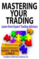 Mastering Your Trading: Learn from Expert Trading Advisors 1515176886 Book Cover