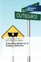 A Decision Model for IT Supplier Selection 3639513428 Book Cover