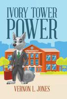 Ivory Tower Power 1973659115 Book Cover