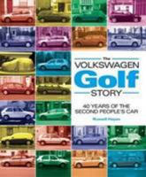Volkswagen Golf Story: 40 Years of the Second People's Car 0992876907 Book Cover