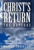 Christ's Return: The Rapture 1456887742 Book Cover