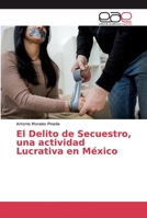 El Delito de Secuestro, una actividad Lucrativa en M�xico 3841755666 Book Cover