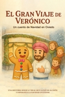 El Gran Viaje de Verónico: Un cuento de Navidad en Oviedo (Spanish Edition) B0G536FYN7 Book Cover