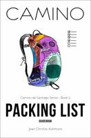 Camino Packing List Guidebook: For Your Pilgrimage to Santiago de Compostela 0983758034 Book Cover