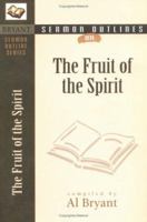 Sermon Outlines on the Fruit of the Spirit 0825421551 Book Cover