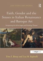 Faith, Gender and the Senses in Italian Renaissance and Baroque Art: Interpreting the 'Noli me tangere' and Doubting Thomas 1138310255 Book Cover