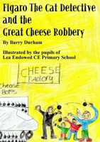 Figaro the Cat Detective and the Great Cheese Robbery 0244005907 Book Cover