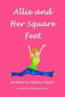 Allie and Her Square Feet 0978694872 Book Cover