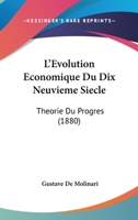 L'�volution �conomique Du Dixneuvi�me Si�cle: Th�orie Du Progr�s 0270227792 Book Cover