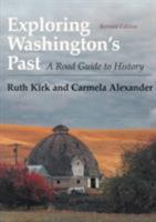 Exploring Washington's Past: A Road Guide to History 0295974435 Book Cover