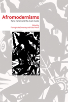 Afromodernisms: Paris, Harlem and the Avant-Garde 1399567330 Book Cover