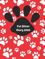 Pet Sitter Diary 2020: Appointment diary to record all your pet sitting appointment times & client details. Day to a page with hourly appointments. ... animal carers. Red design with paw prints 1711181137 Book Cover