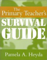 The Primary Teachers Survival Guide 0325004013 Book Cover