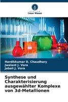 Synthese und Charakterisierung ausgewählter Komplexe von 3d-Metallionen 6206051269 Book Cover