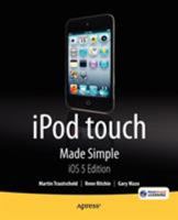 iPod Touch Made Simple, IOS 5 Edition 1430237147 Book Cover