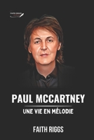 Paul McCartney: Une vie en mélodie (French Edition) B0CSBH12VM Book Cover