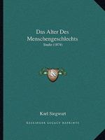 Das Alter Des Menschengeschlechts: Studie (1874) 116035555X Book Cover