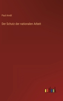 Der Schutz Der Nationalen Arbeit 3846021431 Book Cover