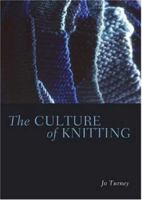 The Culture of Knitting 1845205928 Book Cover