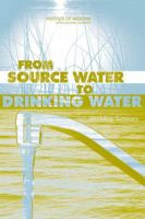 From Source Water to Drinking Water: Workshop Summary 0309093066 Book Cover