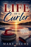 Life of a Curler B0GZWHSXHP Book Cover