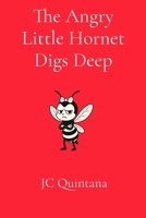 The Angry Little Hornet Digs Deep B0F8XWMKZG Book Cover